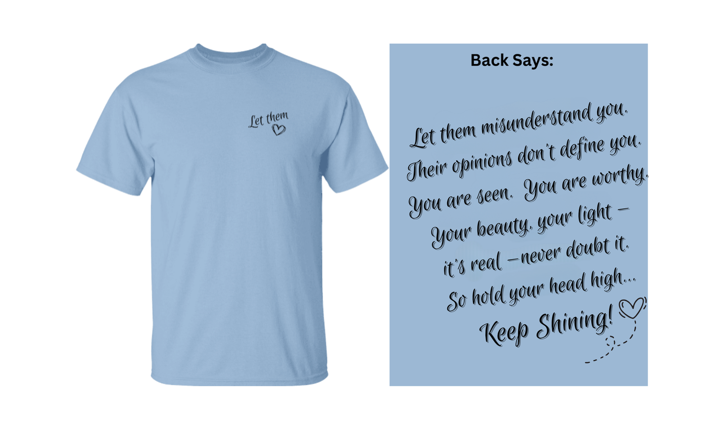 Let Them | 2 Sided Unisex Tshirt-Front & Back Printed | 5 Colors | Positive Saying