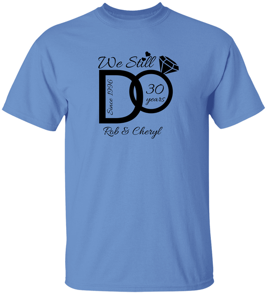 We Still Do – Personalized Anniversary Shirt- WHITE , BLUE or GRAY TSHIRT with BLACK FONT