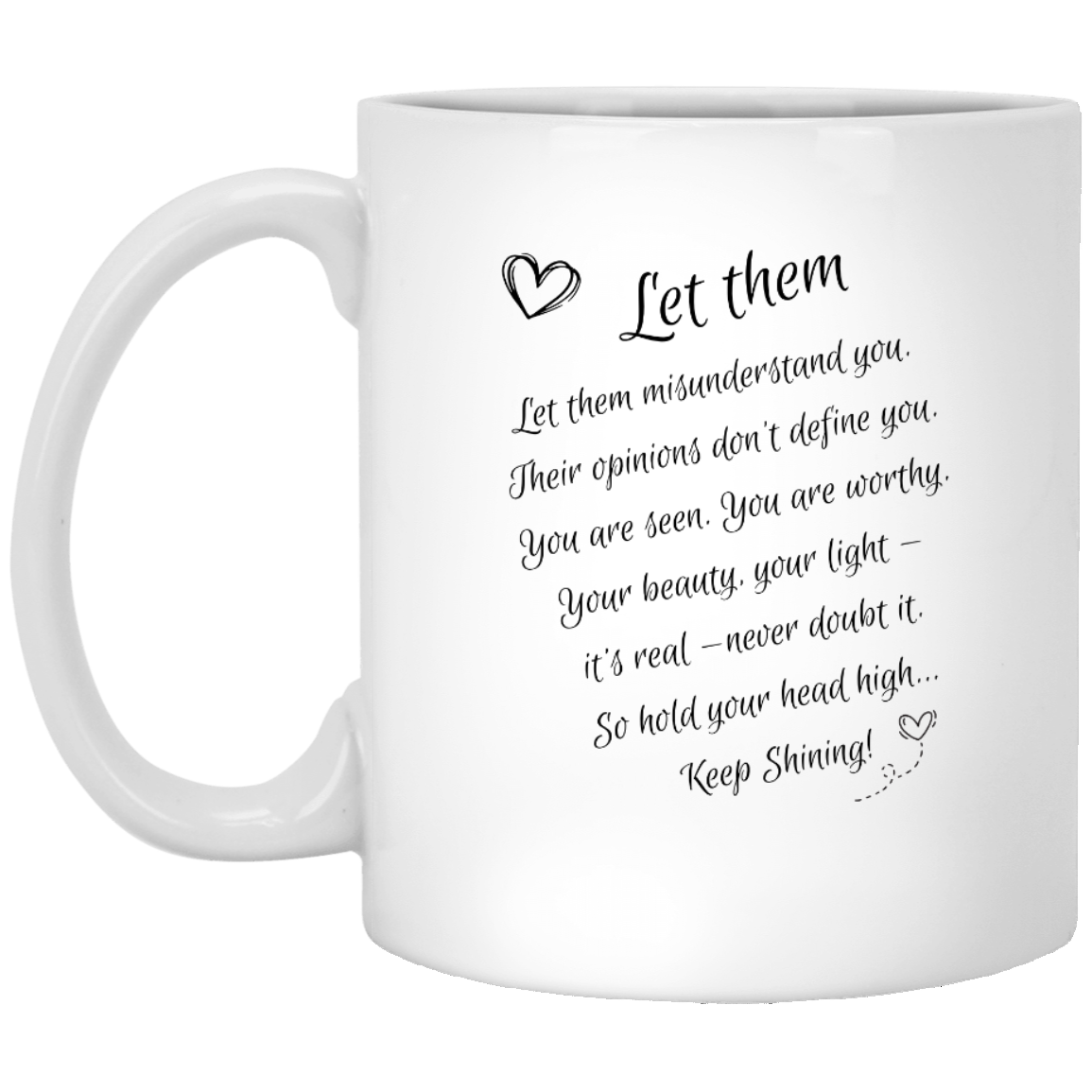 Let Them Mug – Empowerment Gift for Healing, Mental Health & Strength-2 Sided 11oz or 15oz White Mug