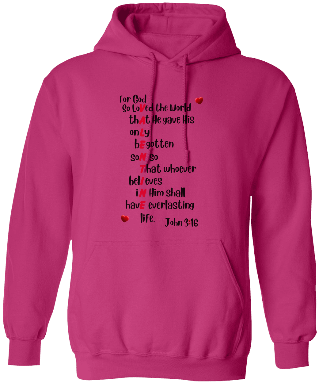 John 3:16 Valentine Hoodie - Faith & Love Scripture  Hooded Sweatshirt  - 5 color choices