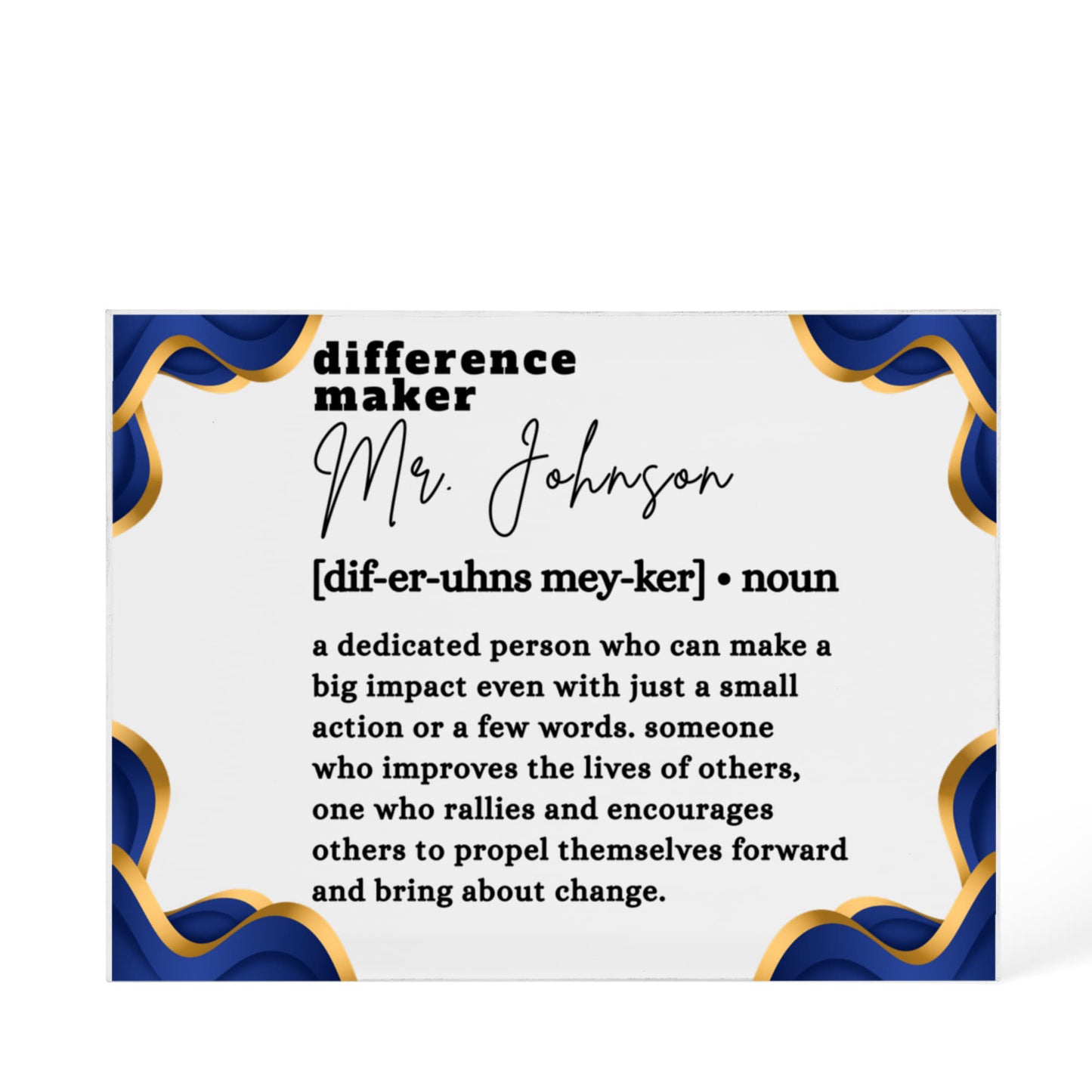 Personalized "Difference Maker" Acrylic Block  7''x5.25''– Custom Teacher & Mentor Gift
