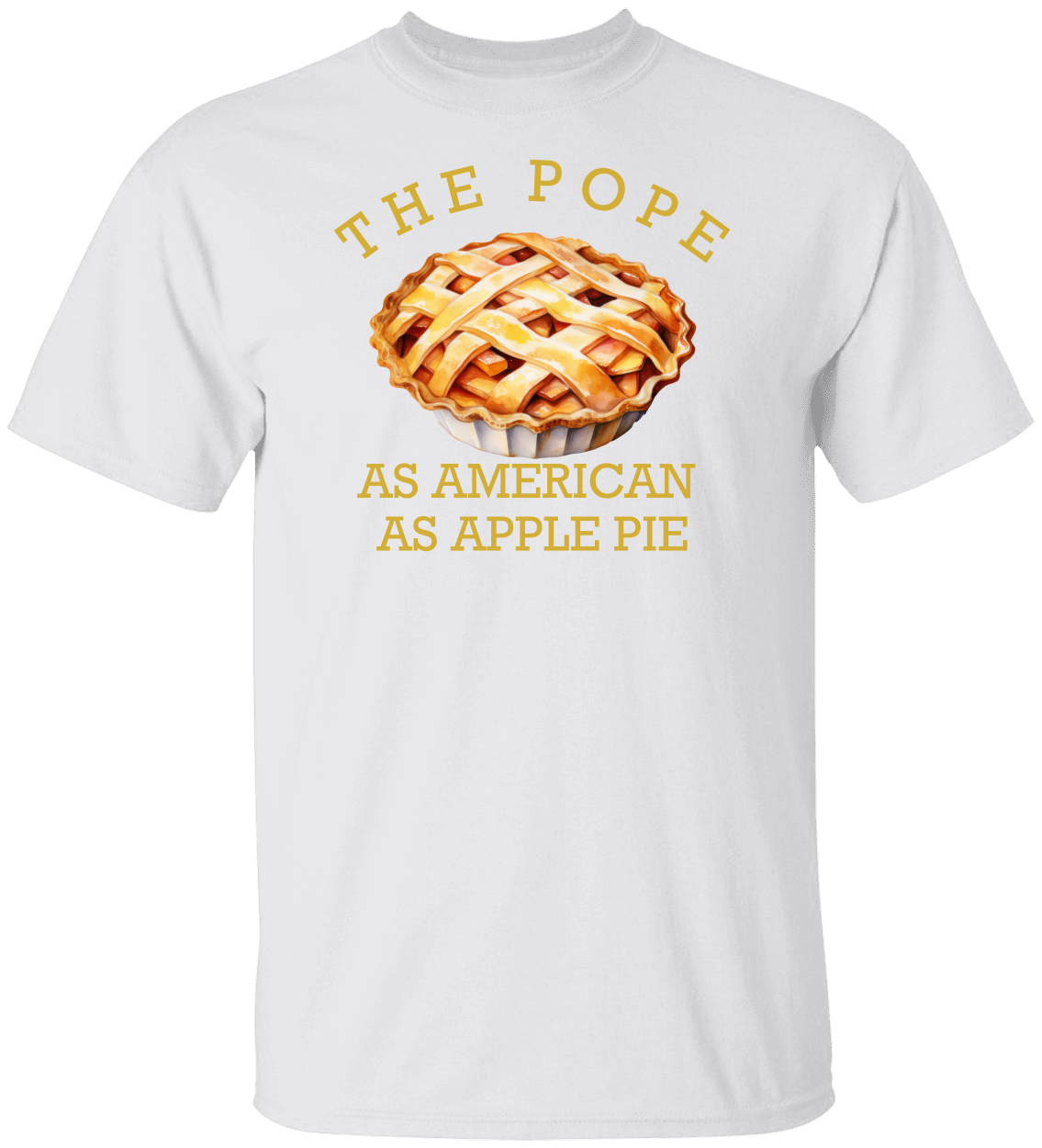 “The Pope – As American As Apple Pie” Retro Humor Tee