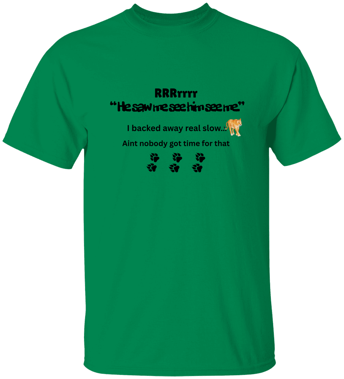 'He Saw Me See Him See Me – Backed Away Real Slow-Aint Nobody Got Time for That' Version - Urban Jungle Moment Tee - UNISEX T-Shirt