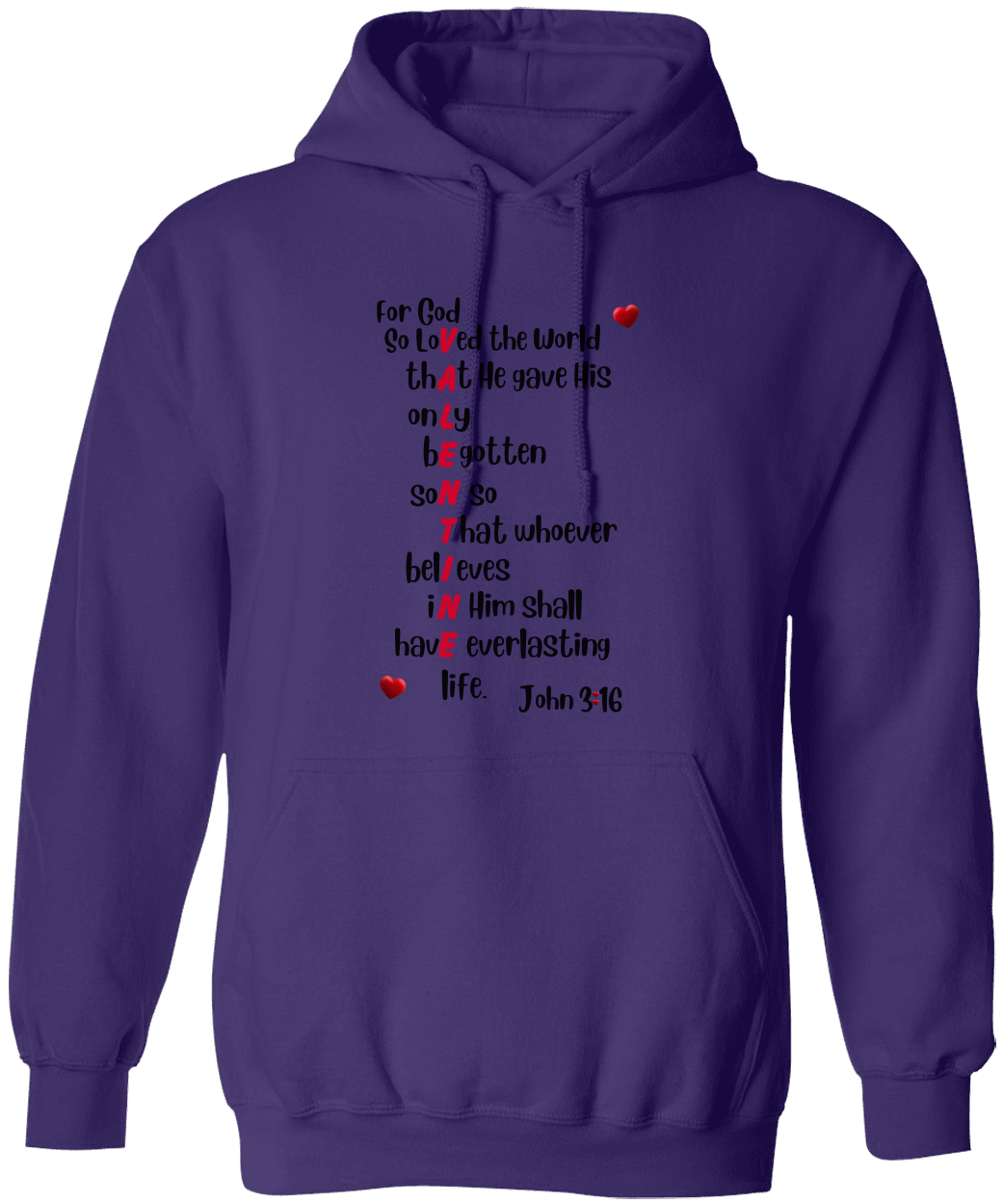 John 3:16 Valentine Hoodie - Faith & Love Scripture  Hooded Sweatshirt  - 5 color choices