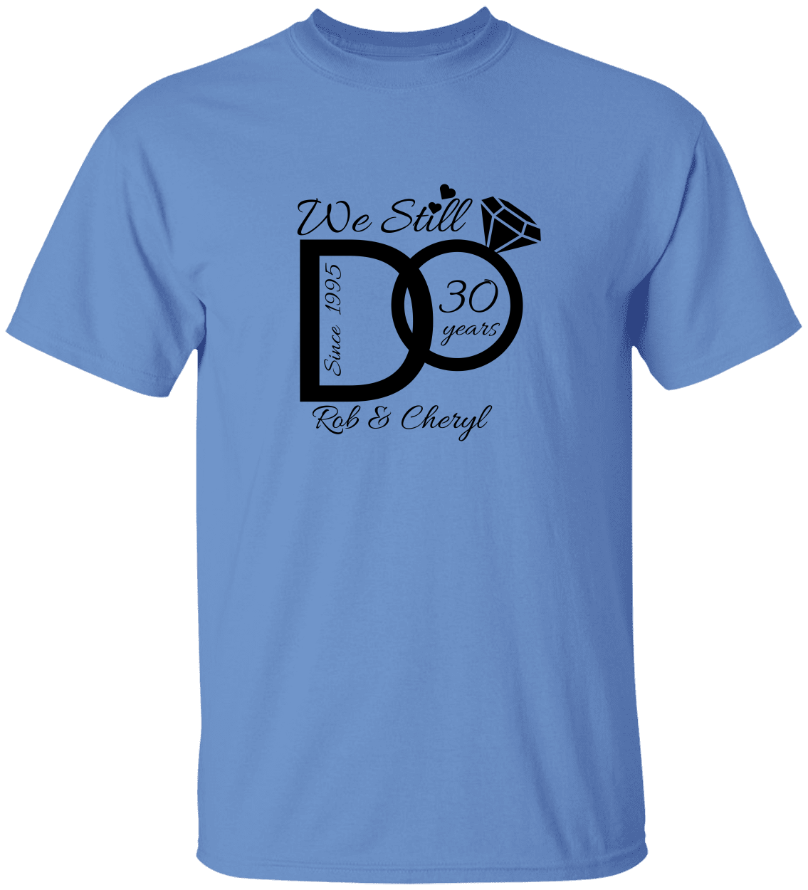 We Still Do – Personalized Anniversary Shirt- WHITE , BLUE or GRAY TSHIRT with BLACK FONT