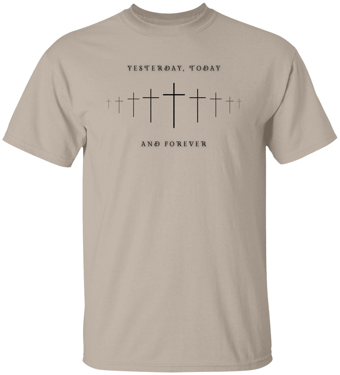 Cross Shirt | Yesteday, Today and Forever | Unisex Tee