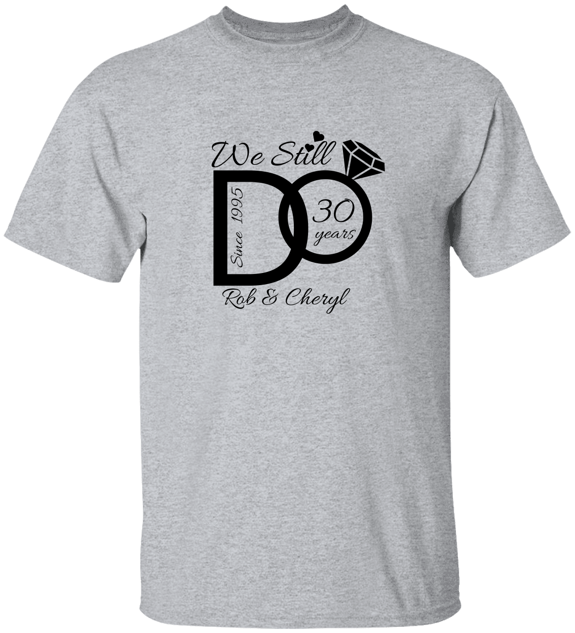 We Still Do – Personalized Anniversary Shirt- WHITE , BLUE or GRAY TSHIRT with BLACK FONT