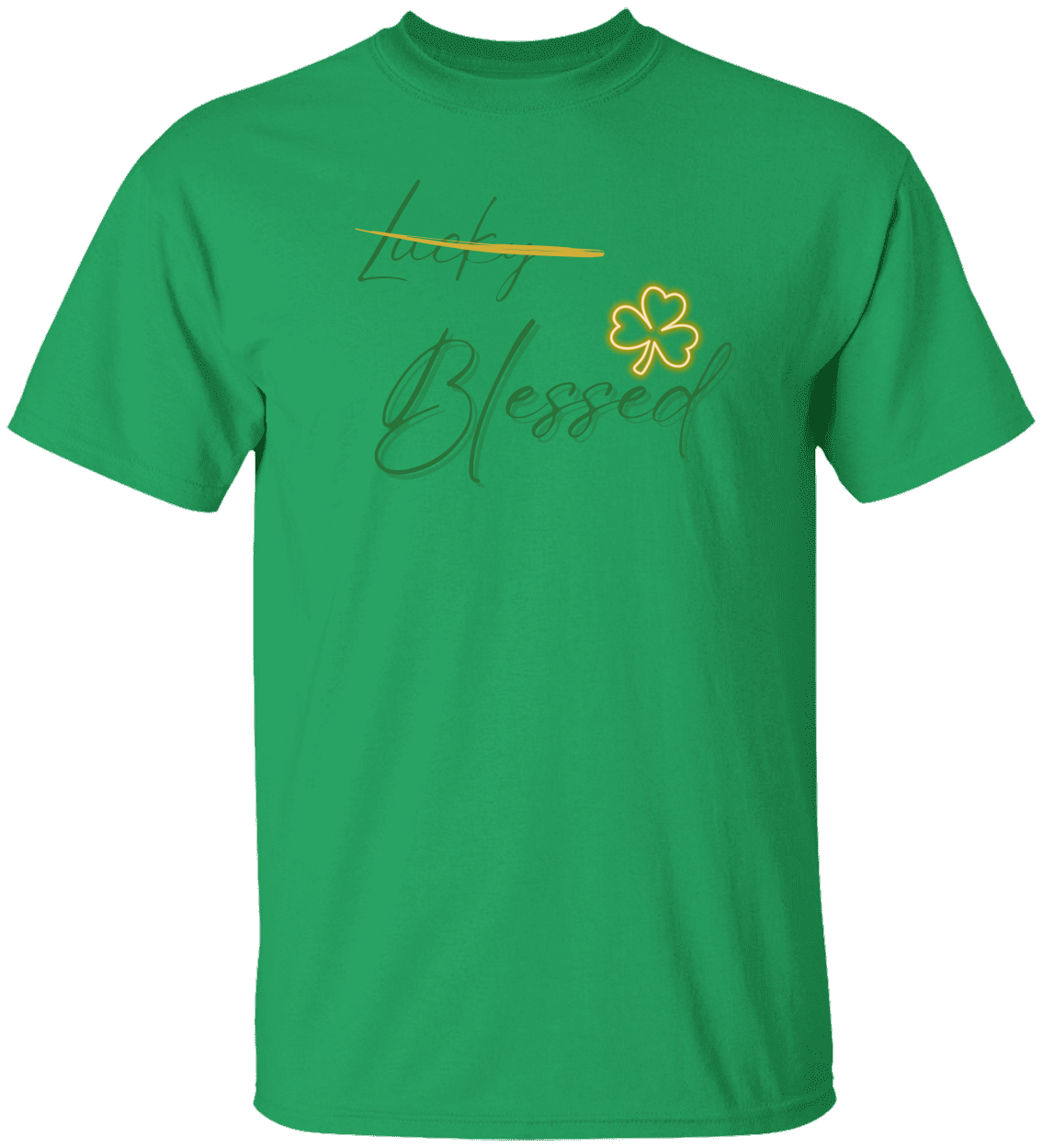Not Lucky Blessed Shirt - St Patrick's Day Christian Faith T-Shirt with Scripture - Unisex