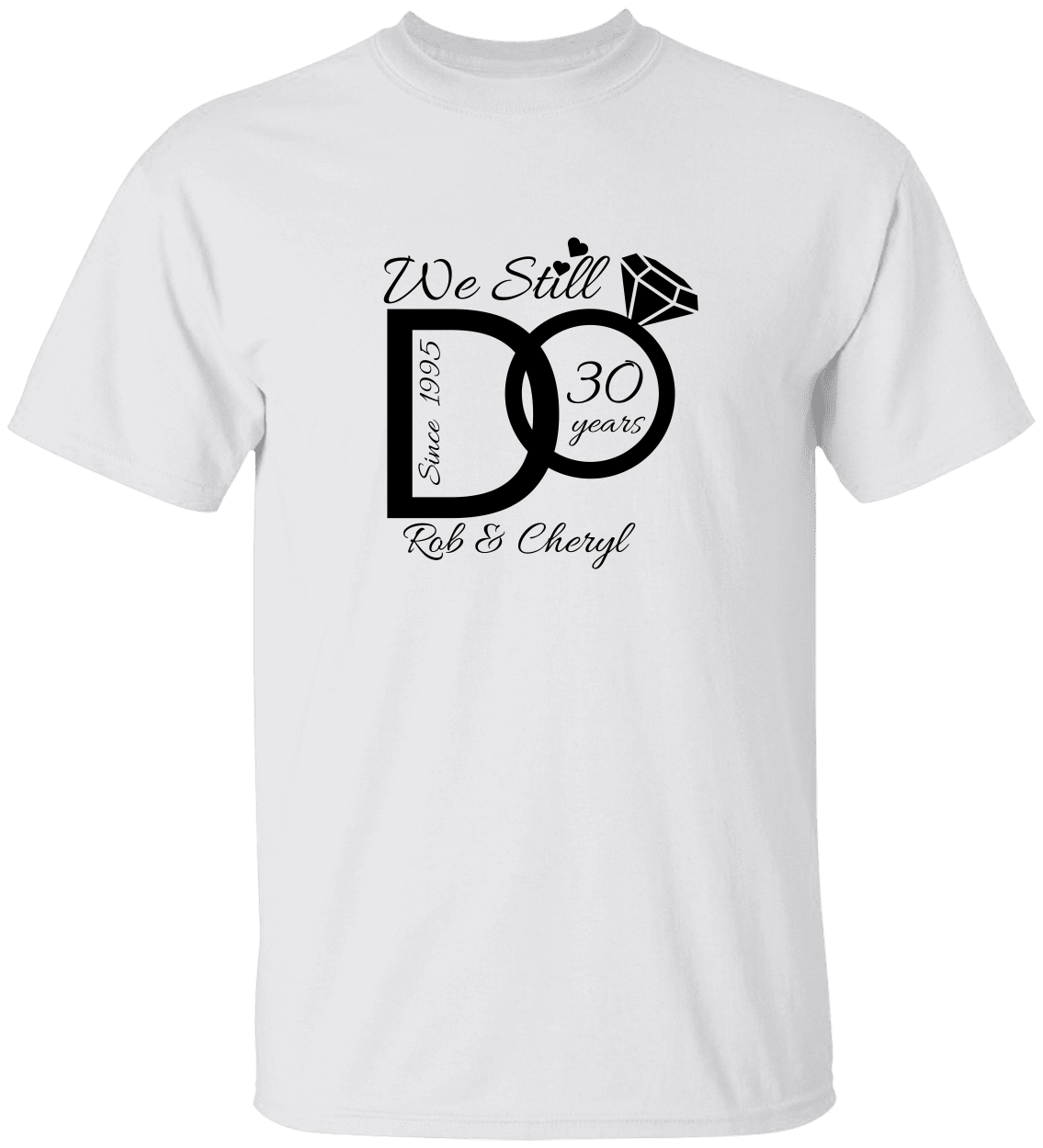 We Still Do – Personalized Anniversary Shirt- WHITE , BLUE or GRAY TSHIRT with BLACK FONT