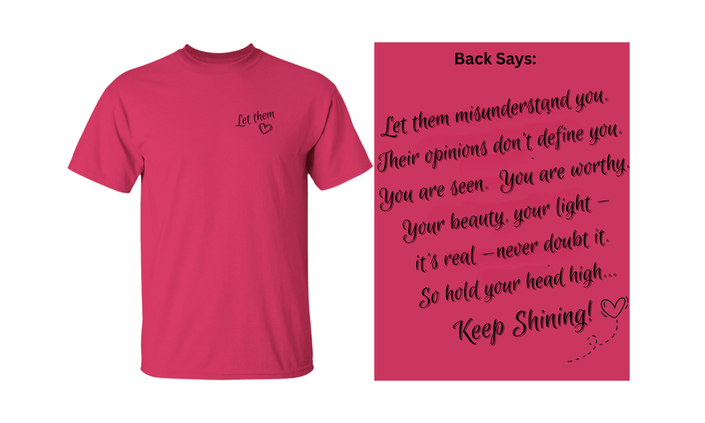 Let Them | 2 Sided Unisex Tshirt-Front & Back Printed | 5 Colors | Positive Saying