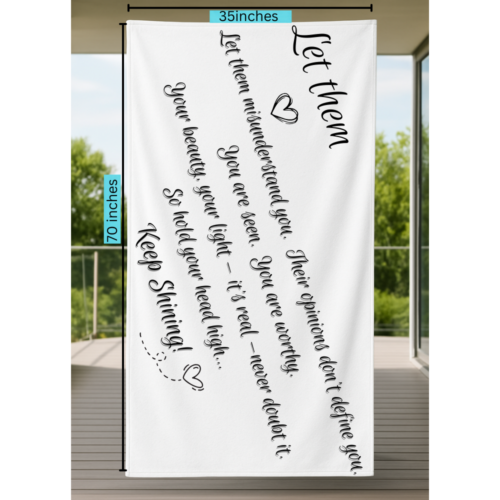Let Them - Bath/Beach/Pool Towel 35x70