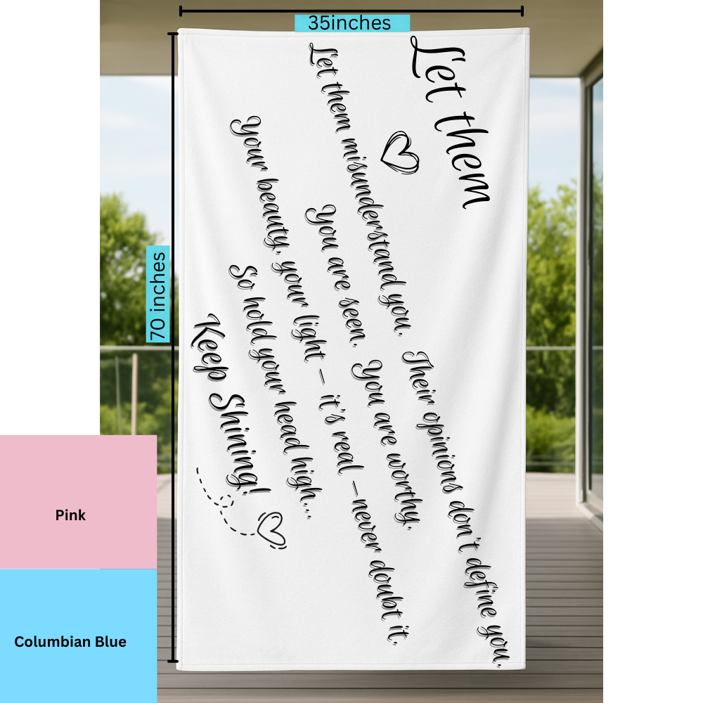 Let Them - Bath/Beach/Pool Towel 35x70