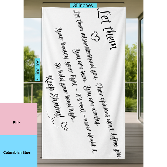 Let Them - Bath/Beach/Pool Towel 35x70
