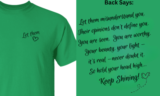 Let Them | 2 Sided Unisex Tshirt-Front & Back Printed | 5 Colors | Positive Saying