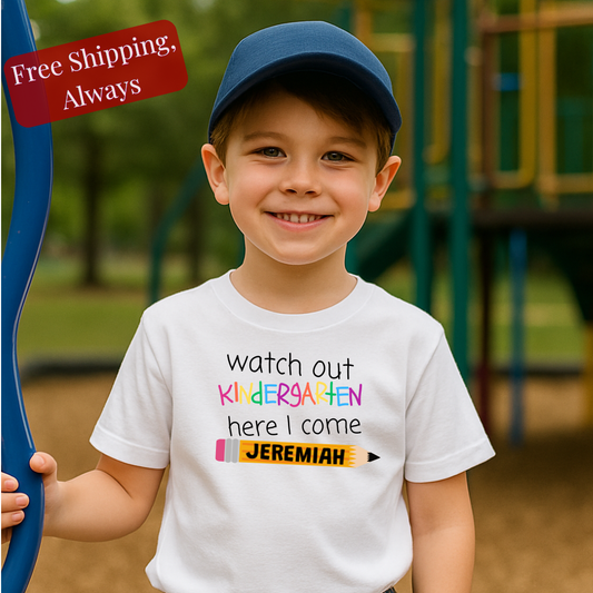 Watch Out Kindergarten - Personalized -  Here I Come - Unisex TShirt