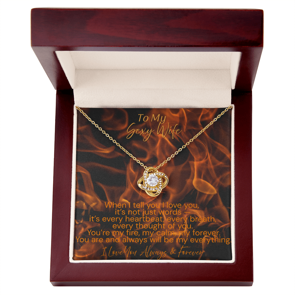 To My Sexy Wife – You’re My Fire, My Forever |Love Knot Necklace