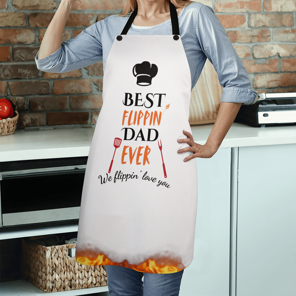 Best Flippin' Dad Ever - We flippin' love you - Apron