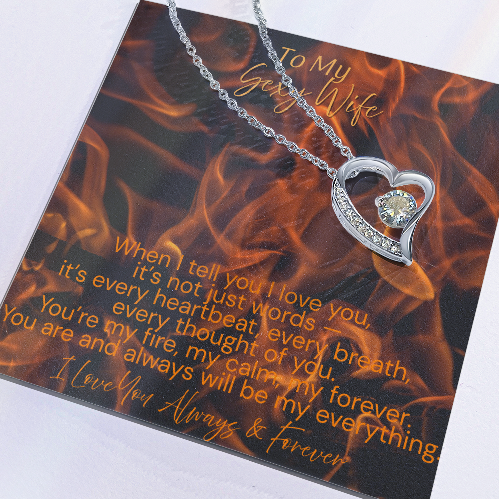 To My Sexy Wife – You’re My Fire, My Forever | Forever Love  Necklace