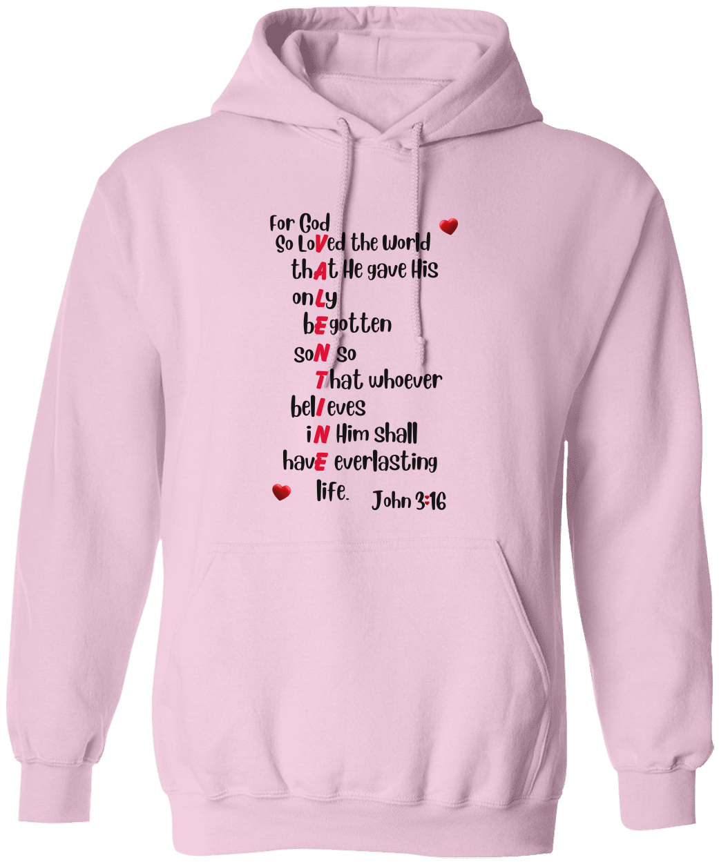 John 3:16 Valentine Hoodie - Faith & Love Scripture  Hooded Sweatshirt  - 5 color choices