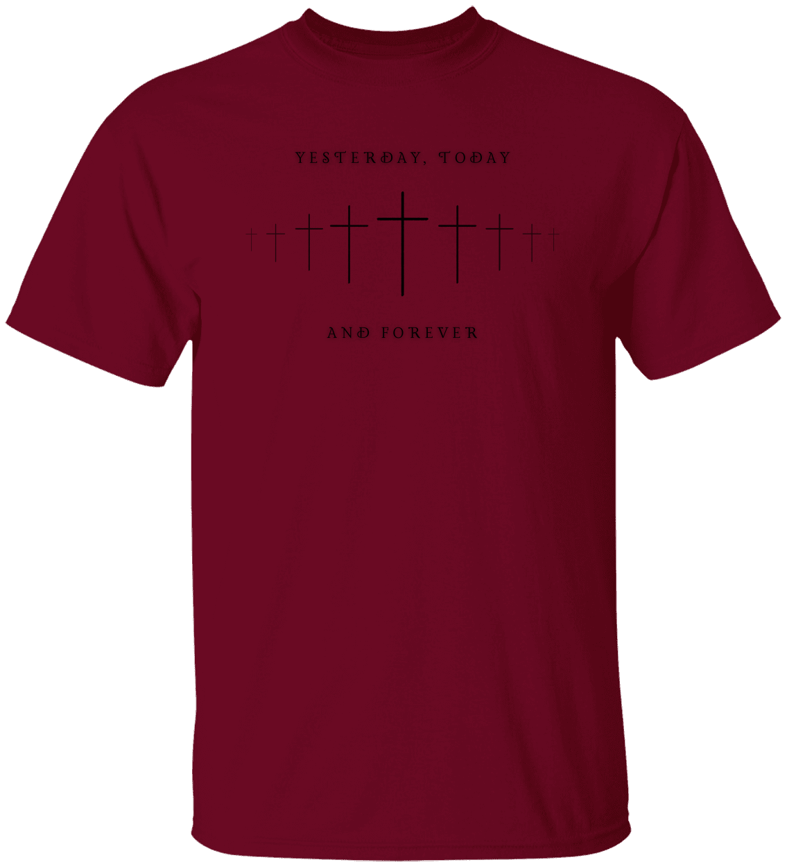 Cross Shirt | Yesteday, Today and Forever | Unisex Tee