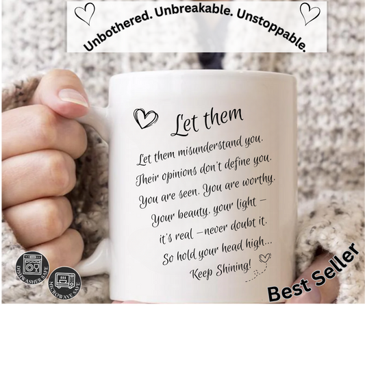 Let Them Mug – Empowerment Gift for Healing, Mental Health & Strength-2 Sided 11oz or 15oz White Mug