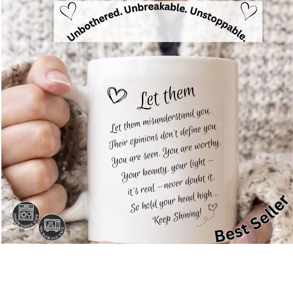 Let Them Mug – Empowerment Gift for Healing, Mental Health & Strength-2 Sided 11oz or 15oz White Mug